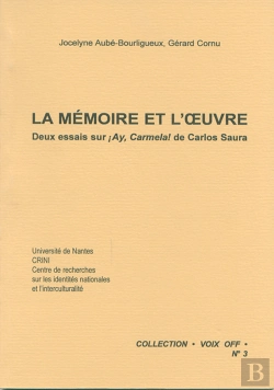 Bertrand.pt - Voix Off T.3; La Mémoire Et L'Oeuvre ; Deux Essais Sur Ay Carmela! De Carlos Saura