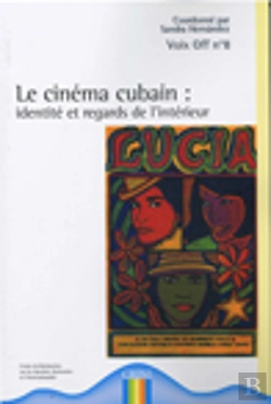 Bertrand.pt - Voix Off T.8; Le Cinéma Cubain ; Identité Et Regards De L'Intérieur