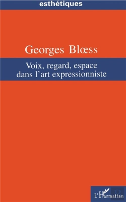 Bertrand.pt - Voix, Regard, Espace Dans L'Art Expressionniste