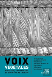 Voix Végétales : Diversité, Résistances Et Histoires De La Forêt