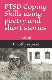 (Vol. 18) Ptsd Coping Skills Using Poetry And Short Stories
