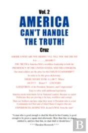 Vol. 2 America Can'T Handle The Truth!