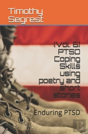 (Vol. 6) Ptsd Coping Skills Using Poetry And Short Stories
