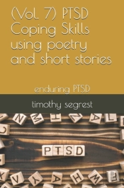 (Vol. 7) Ptsd Coping Skills Using Poetry And Short Stories