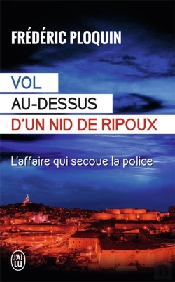 Bertrand.pt - Vol Au-Dessus D'Un Nid De Ripoux : L'Affaire Qui Secoue La Police