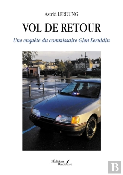 Bertrand.pt - Vol De Retour : Une Enquête Du Commissaire Glen Keruldin