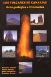 Volcanes De Canarias: Guia Geologica E Itinerarios, Los