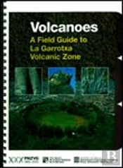 Volcanoes. A Field Guide To La Garrotxa Volcanic Zone
