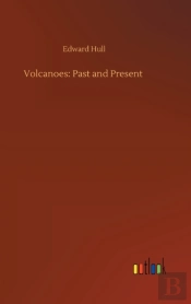 Volcanoes: Past And Present