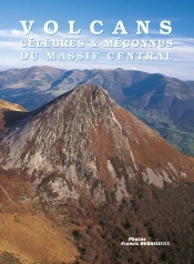Volcans Celebres Et Meconnus Du Massif Central