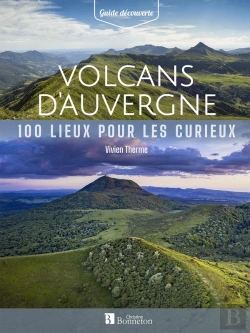 Bertrand.pt - Volcans D'Auvergne : 100 Lieux Pour Les Curieux