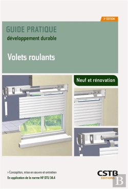 Bertrand.pt - Volets Roulants : Conception, Mise En 1/2uvre Et Entretien. En Application De La Norme Nf Dtu 34.4