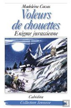 Bertrand.pt - Voleurs De Chouettes ; Énigme Jurassienne
