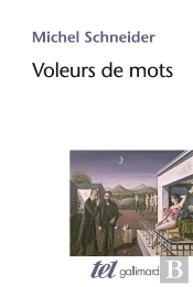 Voleurs De Mots (Essai Sur Le Plagiat, La Psychanalyse Et La Pe