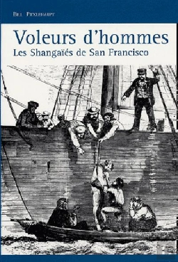 Bertrand.pt - Voleurs D'Hommes ; Les Shangaïés De San Francisco