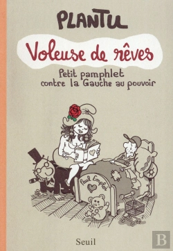 Bertrand.pt - Voleuse De Rêves ; Petit Pamphlet Contre La Gauche Au Pouvoir