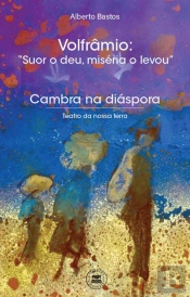 Volfrâmio - Suor o Deu, Miséria o Levou