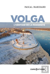 Volga. Le Fleuve De La Demesure