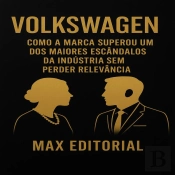 Volkswagen: Como A Marca Superou Um Dos Maiores Escândalos Da Indústria Sem Perder Relevância