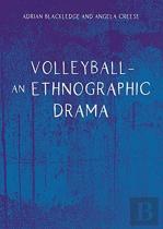 Volleyball Â€“ An Ethnographic Drama