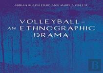 Volleyball Â€“ An Ethnographic Drama