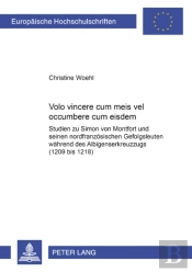 Volo Vincere Cum Meis Vel Occumbere Cum Eisdem