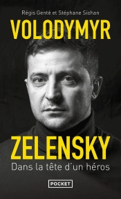 Volodymyr Zelensky : Dans La Tête D'Un Héros