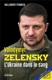 Volodymyr Zelensky : L'Ukraine Dans Le Sang