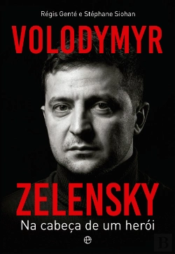 Bertrand.pt - Volodymyr Zelensky - Na Cabeça de um Herói