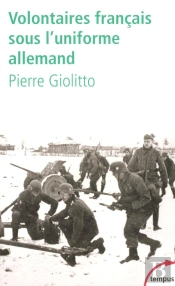 Volontaires Français Sous L'Uniforme Allemand