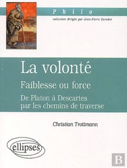 Bertrand.pt - Volonté (La) - Faiblesse Ou Force - De Platon À Descartes Par Les Chemins De Traverse