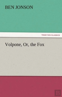 Bertrand.pt - Volpone, Or, The Fox