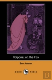 Volpone; Or, The Fox (Dodo Press)