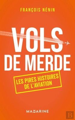 Bertrand.pt - Vols De Merde : Les Pires Histoires De L'Aviation