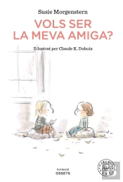 Vols Ser La Meva Amiga?