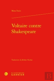 Voltaire Contre Shakespeare