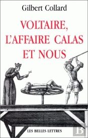 Voltaire, L'Affaire Calas Et Nous