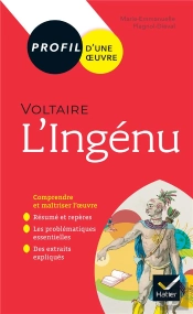 Voltaire, L'Ingénu ; Toutes Les Clés D'Analyse Pour Le Bac