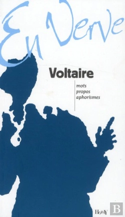 Bertrand.pt - Voltaire ; Mots, Propos, Aphorismes