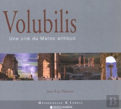 Bertrand.pt - Volubilis ; Une Cite Du Maroc Antique