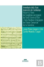 Volum 6: Fons De L'Esgläsia Parroquial De Sant Esteve D'Olot I Fons Teodoro Echegoyen De L'Arxiu Com