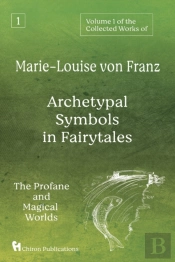 Volume 1 Of The Collected Works Of Marie-Louise Von Franz
