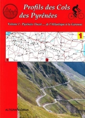 Volume 1 Profils Des Cols Des Pyreneesatlantique A La Garonne