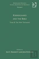 Volume 1, Tome Ii: Kierkegaard And The Bible - The New Testament