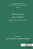 Volume 1, Tome Ii: Kierkegaard And The Bible - The New Testament