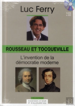 Bertrand.pt - Volume 10 : Rousseau Et Tocqueville - L'Invention De La Democratie Moderne