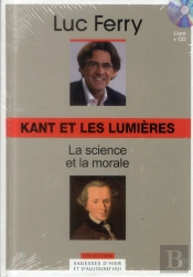 Volume 11 : Kant Et Les Lumieres - La Science Et La Morale