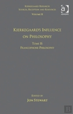 Bertrand.pt - Volume 11, Tome Ii: Kierkegaard'S Influence On Philosophy