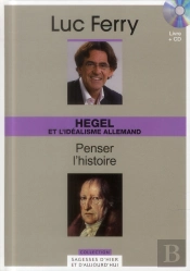 Volume 12 : Hegel Et L'Idealisme Allemand - Penser L'Histoire