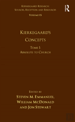 Bertrand.pt - Volume 15, Tome I: Kierkegaard'S Concepts